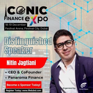 Panaroma Finance CEO Nitin Jagtiani to Lead Panel Discussion at Iconic Finance Expo Dubai