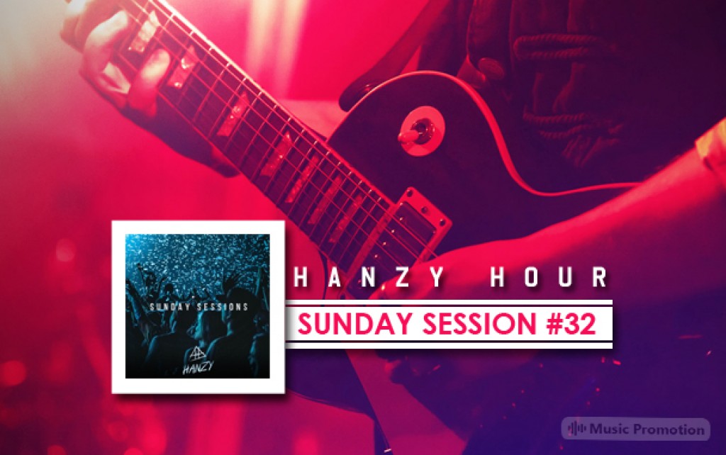 Hanzy Hour Sunday Session 32Hanzy Hanzy Hour Sunday Session 32Hanzy