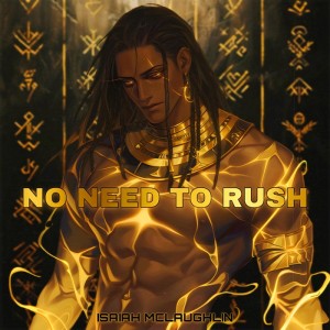 Isaiah Mclaughlin - No Need to Rush