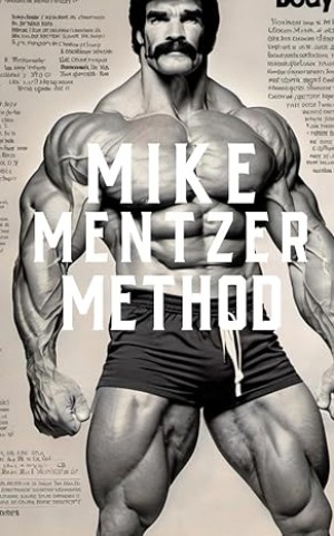 The Mike Mentzer Method