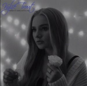 'Wish It Was with Me' by Kylie Trout