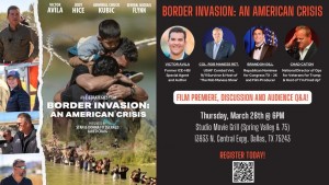 Border Invasion Documentary Texas Premier 