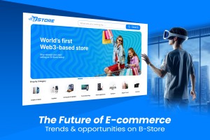 BStore Future of Ecommerce 