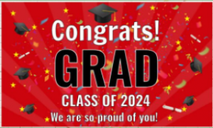 congrats grad class of 2024 we are so proud of you graduation banner from Bigger Better Banner