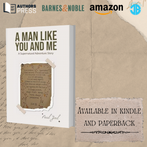 A Man Like You And Me: A Supernatural Adventure Story