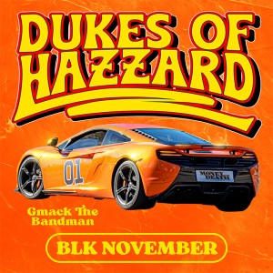 Dukes of Hazzard by BLK November