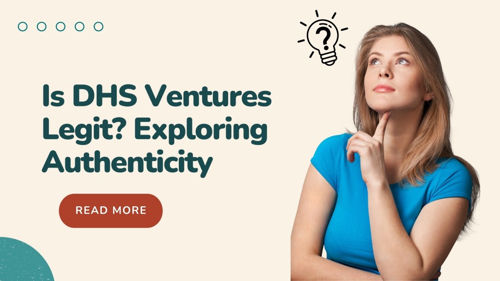 Is DHS Ventures Legit? Exploring Authenticity IssueWire