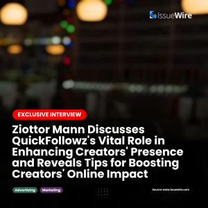 Ziottor Mann Shares Insights on Enhancing Creators' Online Presence with QuickFollowz