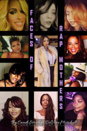 Faces of Rap Mothers by Candy Strother DeVore Mitchell available in pre-release