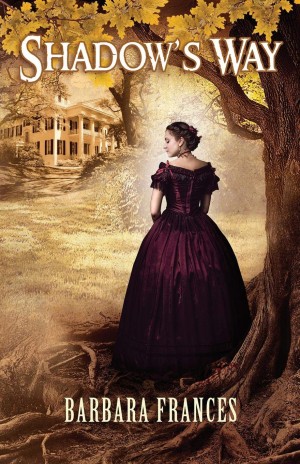 Author Barbara Frances Promotes Her Southern Gothic Fiction Novel – Shadow’s Way