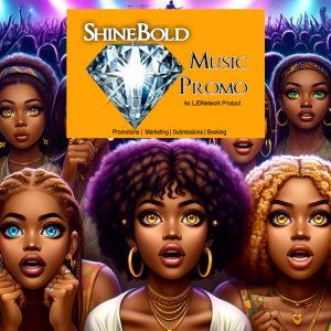 Shine Bold ND Artist Marketing & Promo