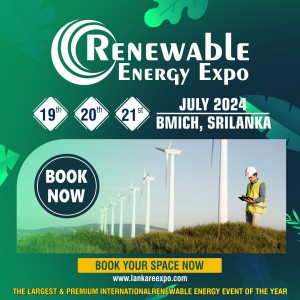 Lanka Renewable Energy Expo 2024: Pioneering Sustainable Energy Solutions