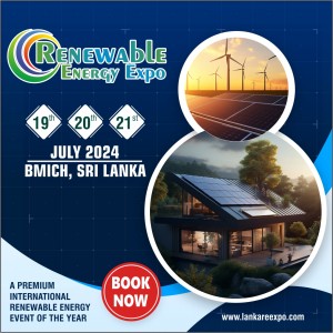 Lanka Renewable Energy Expo 2024: Pioneering Sustainable Energy Solutions