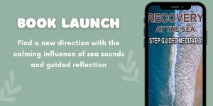 RECOVERY AT THE SEA 12 Step Guided Meditations By TINA G 