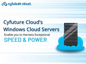 Cyfuture Cloud’s Windows Cloud Servers Enable you to Harness Exceptional Speed & Power