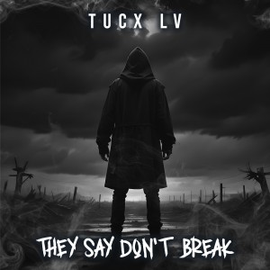 They Say Don’t Break Album Cover