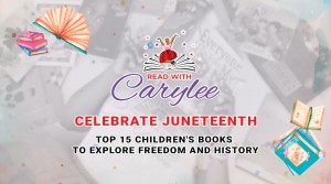 celebrate juneteenth image read with carylee