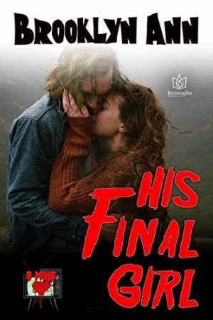 Author Brooklyn Ann And Boroughs Publishing Group Releases New Horror Romance Novel, His Final Girl
