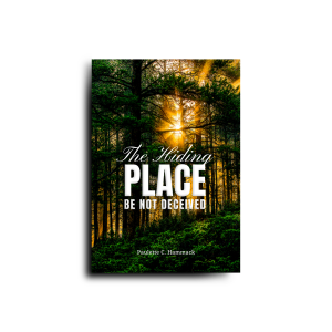 The Hiding Place: Be Not Deceived