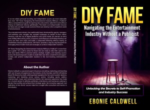 DIY Fame: Navigating the Entertainment Industry Without a Publicist