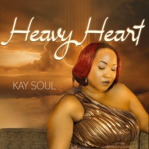 Kay Soul - Heavy Heart
