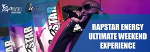 RapStar Energy Ultimate Weekend