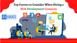 Top Factors to Consider When Hiring a Web Development Company
