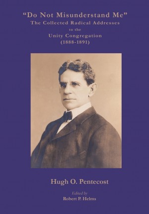 Radical Addresses by Hugh O. Pentecost published by Frayed Edge Press