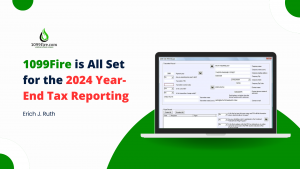 1099Fire is All Set for the 2024 Year End Tax Reporting