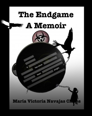 The Endgame A Memoir by Maria Victoria Navajas Claros