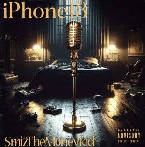 “iPhone 13” (The Album) from Smiz The Moneykid