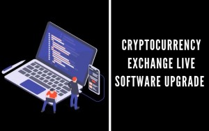 Upgrade Cryptocurrency Exchange Software