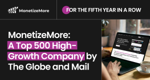 Five Years in a Row: MonetizeMore Recognized as One of Top Growing Companies by Globe and M