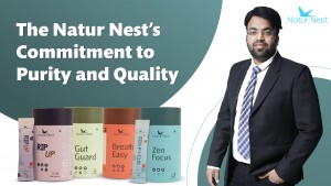 The Natur Nest’s Commitment to Purity and Quality