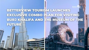 Combo plan lauched by Betterview tourism for Burj Khalifa nd Museum of the future