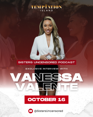  Temptation Island’s Vanessa Valente Talks Reality TV, Online Bullying, and Healing on the Sisters Uncensored Podcast