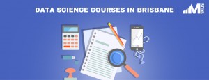 DATA SCIENCE COURSES IN BRISBANE
