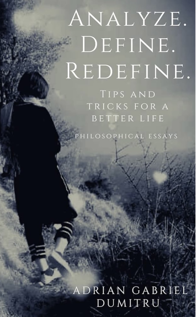 Adrian Gabriel Dumitru’s New Philosophical Book Lists Better Ways To Live A Fulfilling Life