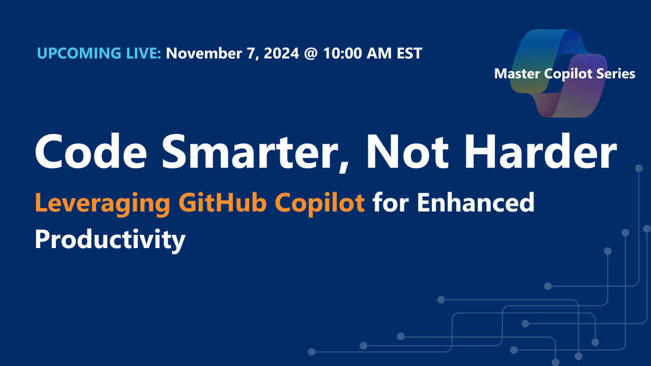 New Era Technology Hosts: Code Smarter Not Harder: Leverage GitHub Copilot for Enhanced Productivity