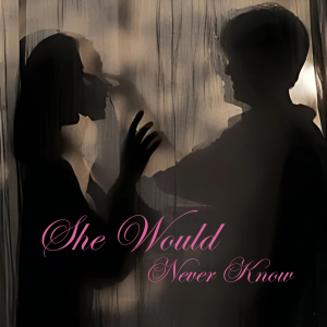 She Would never know cover image