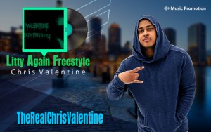 'Litty Again Freestyle' by TheRealChrisValentine