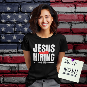 Jesus Is Hiring T Shirt