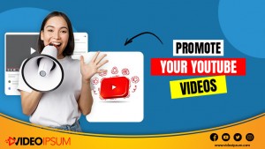 Promote your YouTube videos
