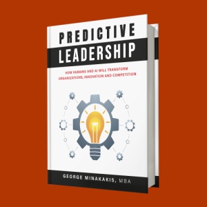 Predictive Leadership - How Humans and AI Will Transform Organizations, Innovations and Competition