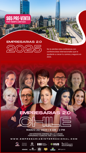 Eventos - Noticias mujeres Santiago - Conferencia para mujeres en Chile - EMPRESARIAS 2.0 CHILE 2025