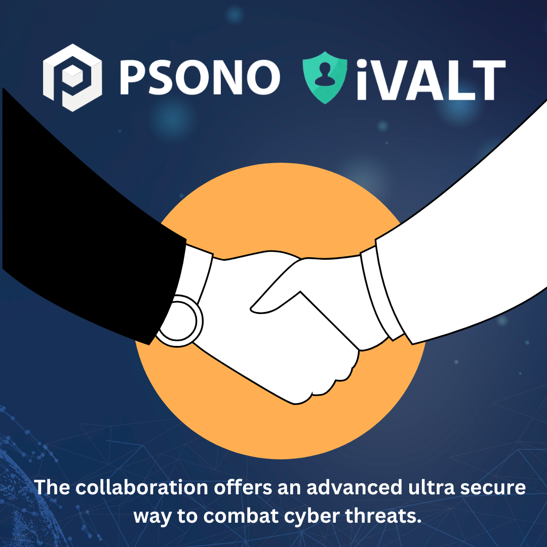 Psono Selects iVALT to Transform Digital Security with 5-Factor Authentication