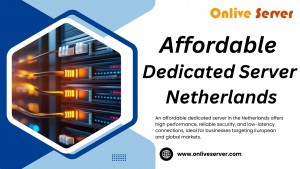 Affordable Dedicated Server Netherlands