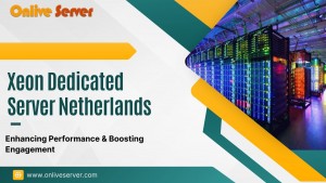 Xeon Dedicated Server Netherlands
