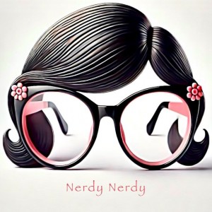 Nerdy Nerdy