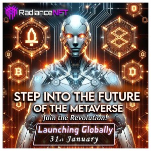 Radiance NFT A Revolutionary NFT Marketplace Set to Launch Worldwide January 31, 2025.